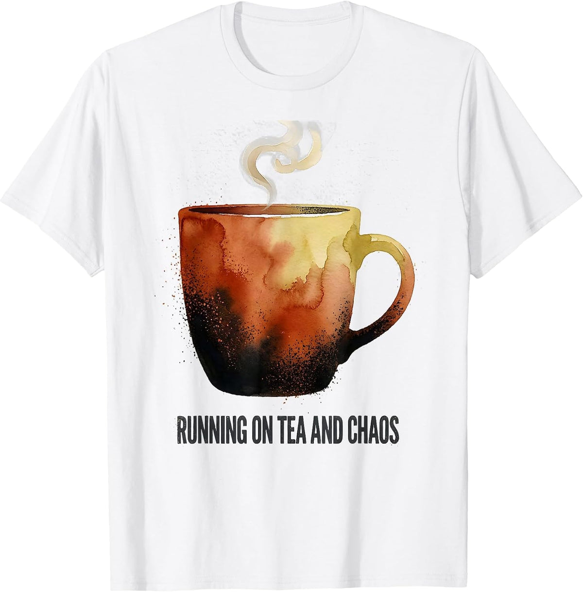 Running On Tea And Chaos Funny Chaos Coordinator Novelty T-Shirt - White