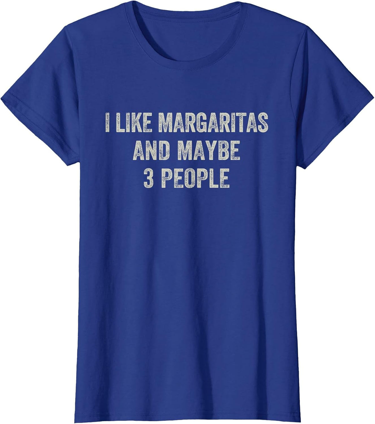 I Like Margaritas and Maybe 3 People Funny Cinco De Mayo T-Shirt - Royal Blue