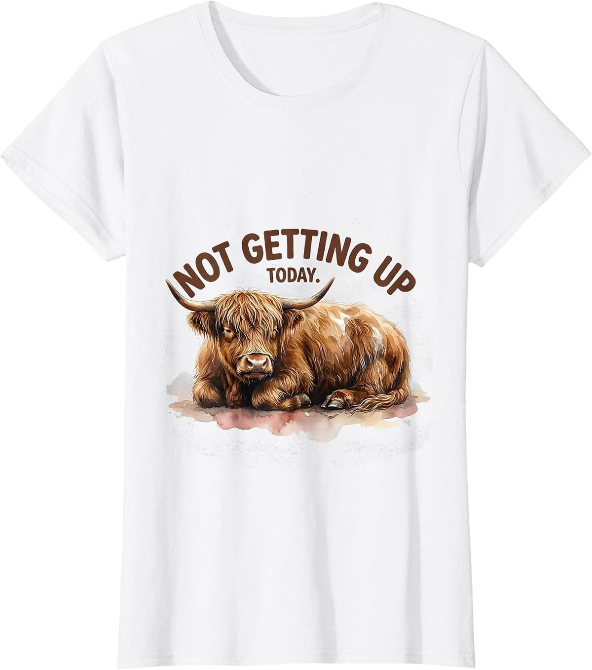 Women's Not Getting Up Today Funny Highland Cow Whimsical Humor T-Shirt - White