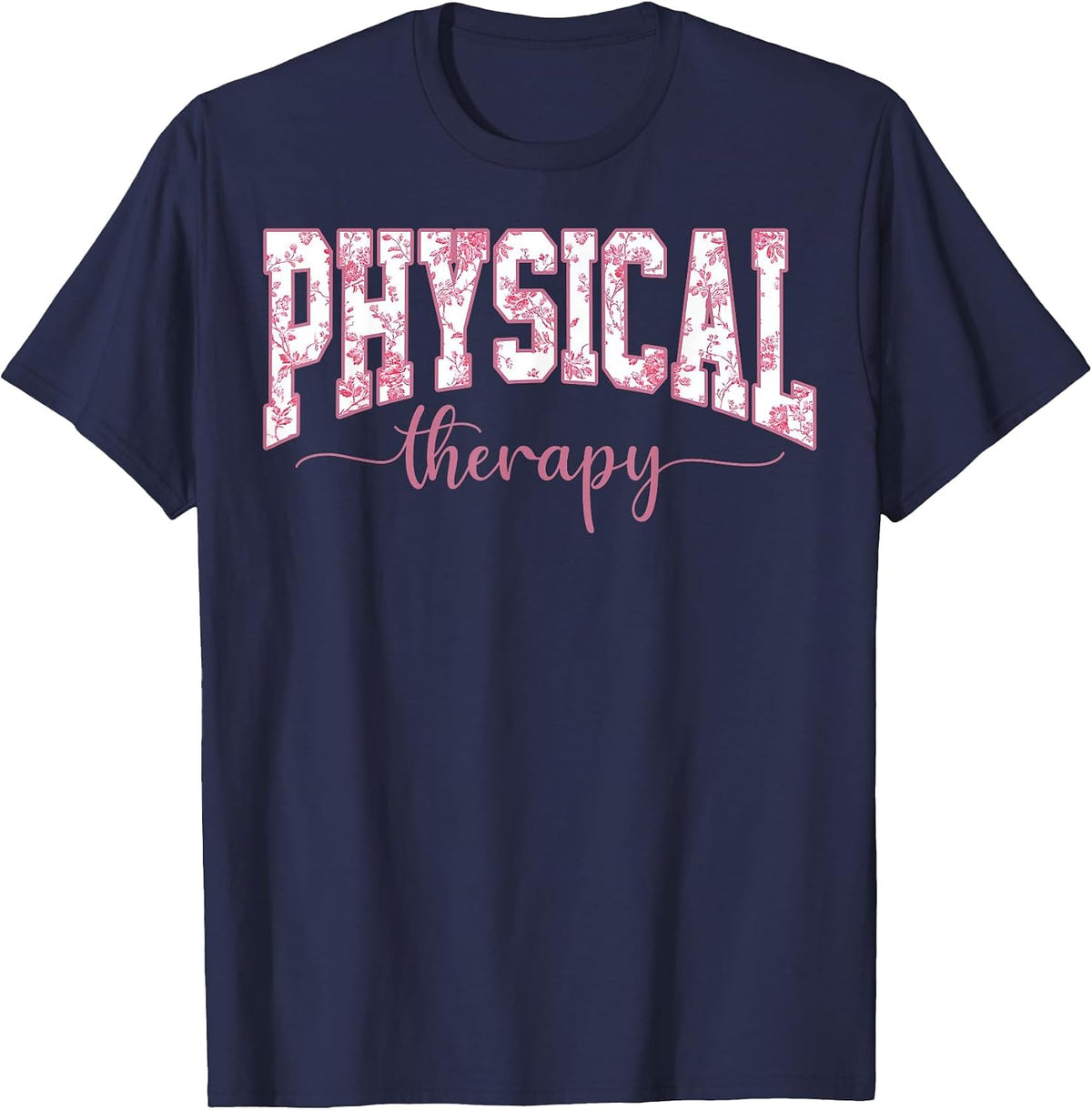 Physical Therapy PT Physical Therapist PT Student T-Shirt - Navy Blue