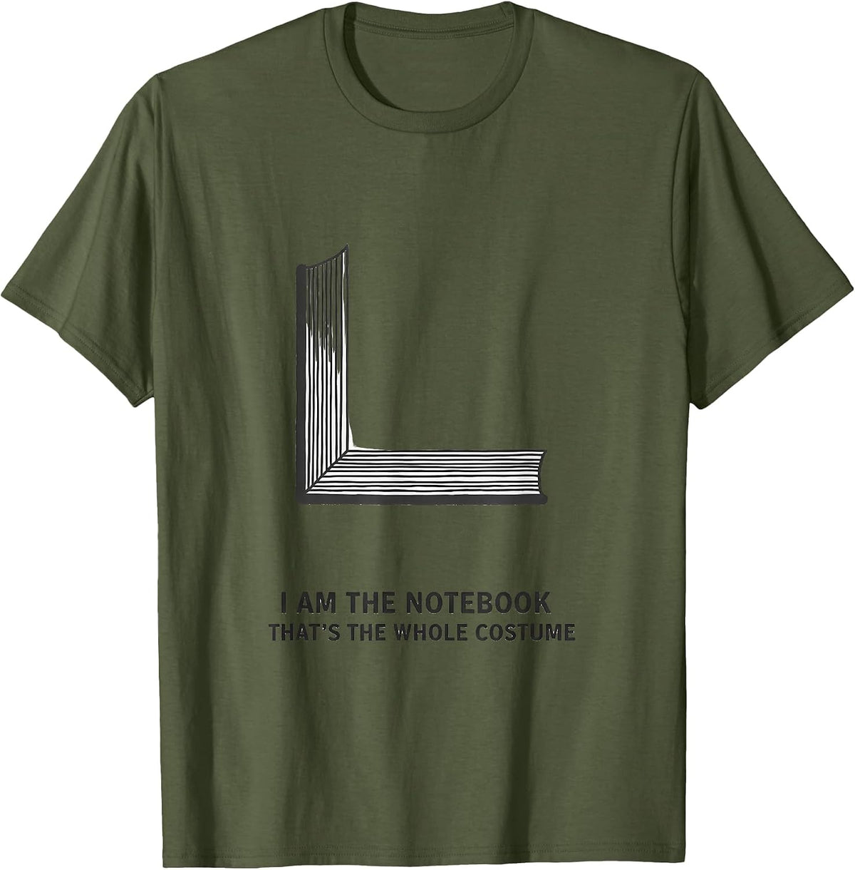 I Am The Notebook, That's The Whole Costume Teacher T-Shirt - Olive Green