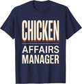 Chicken Affairs Manager Funny Chicken Lover Humor Gift T-Shirt - Navy Blue