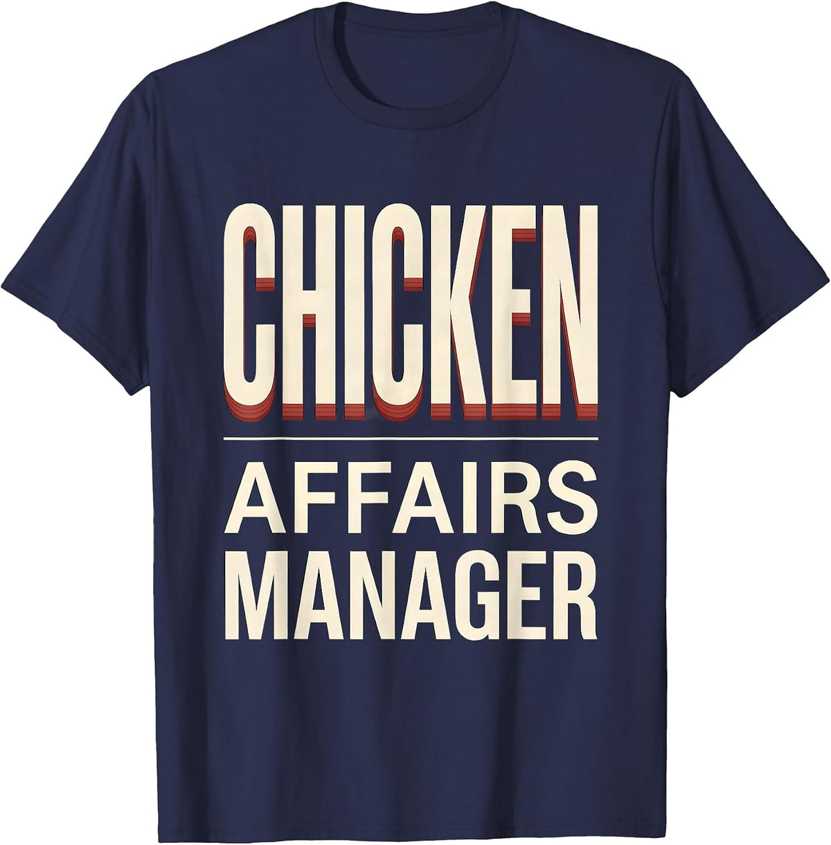 Chicken Affairs Manager Funny Chicken Lover Humor Gift T-Shirt - Navy Blue