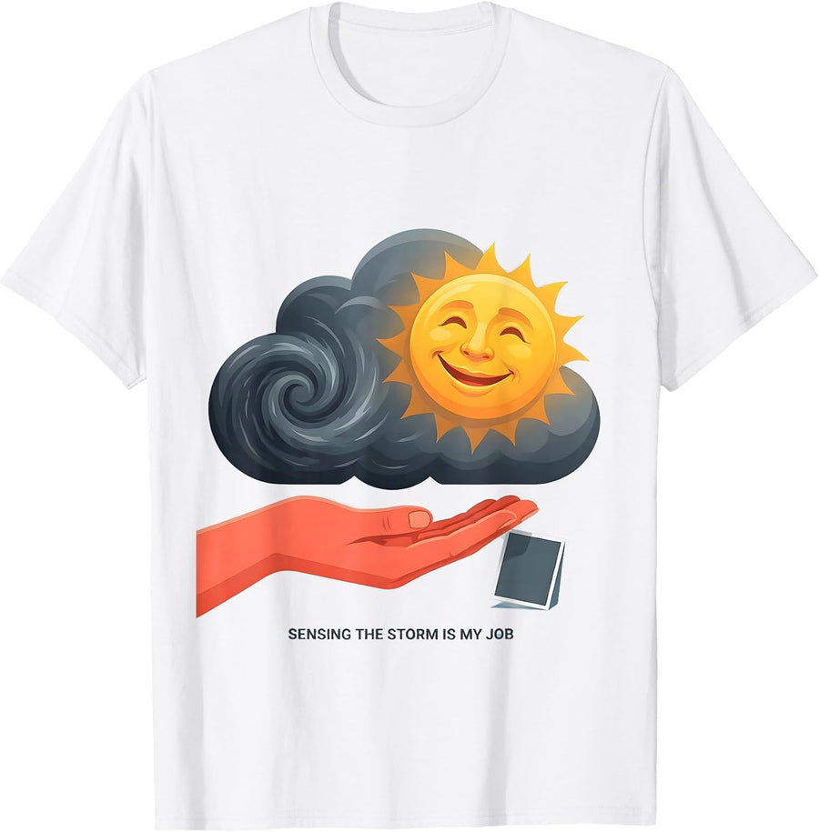 Sensing The Storm Is My Job Funny Paraprofessional T-Shirt - White