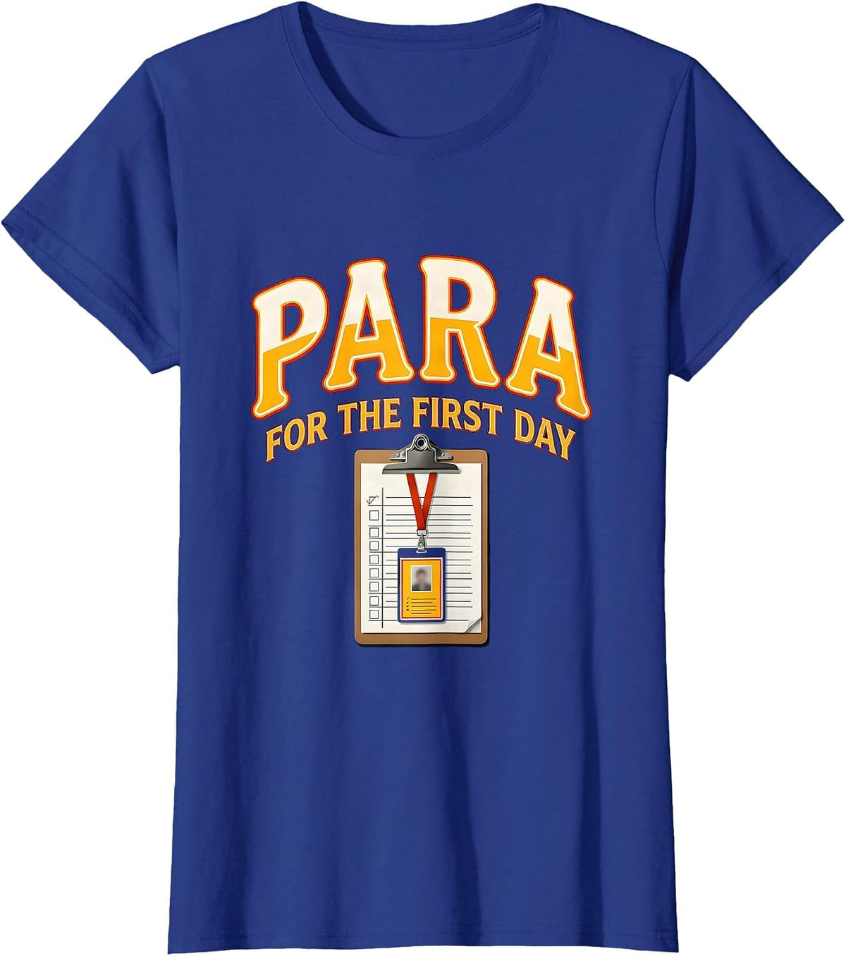 Women's Para For The First Day Funny Paraprofessional Paraeducator T-Shirt - Royal Blue