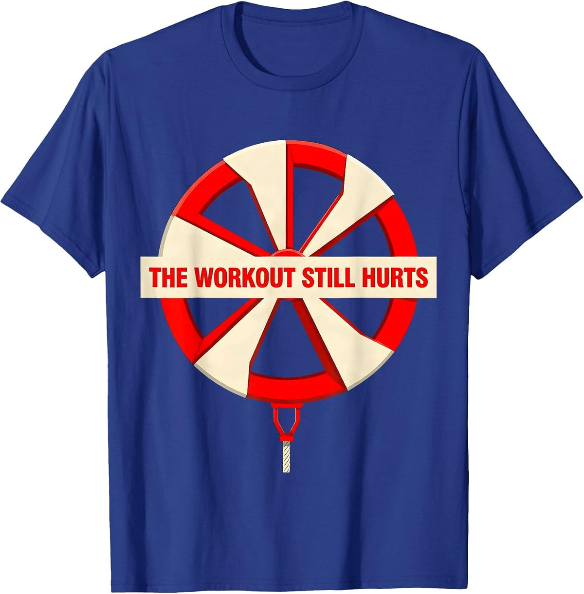 Men's The Workout Still Hurts Funny Gym Weightlifting Workout T-Shirt - Royal Blue