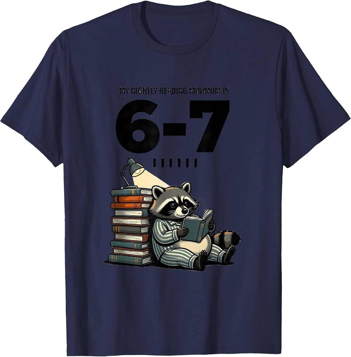 My Nightly Reading Minimum Is 6-7 Funny Teacher Book Lover T-Shirt - Navy Blue