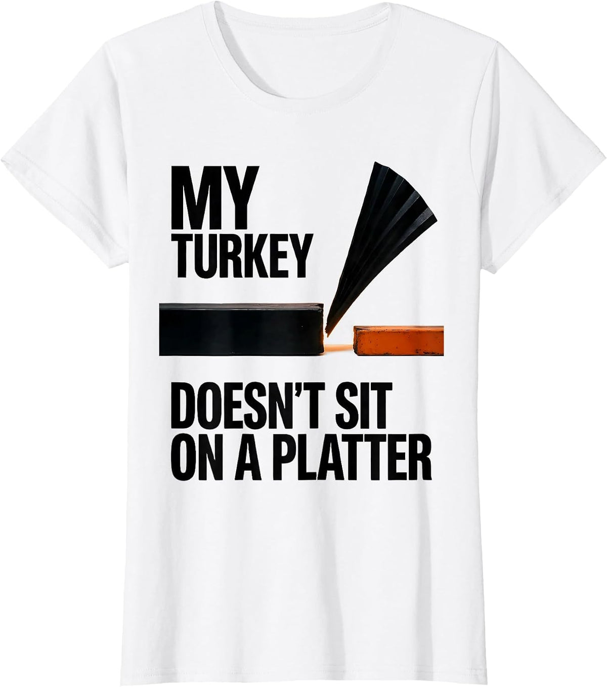 My Turkey Doesn't Sit on a Platter Brutalist Turkey Hunting T-Shirt - White