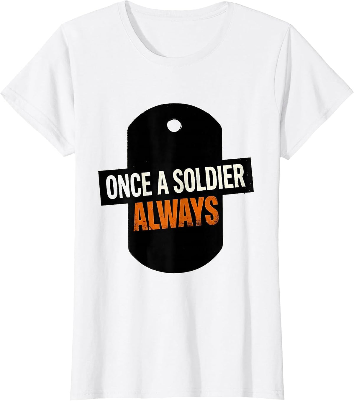 Once A Soldier Always Military Pride Design T-Shirt - White