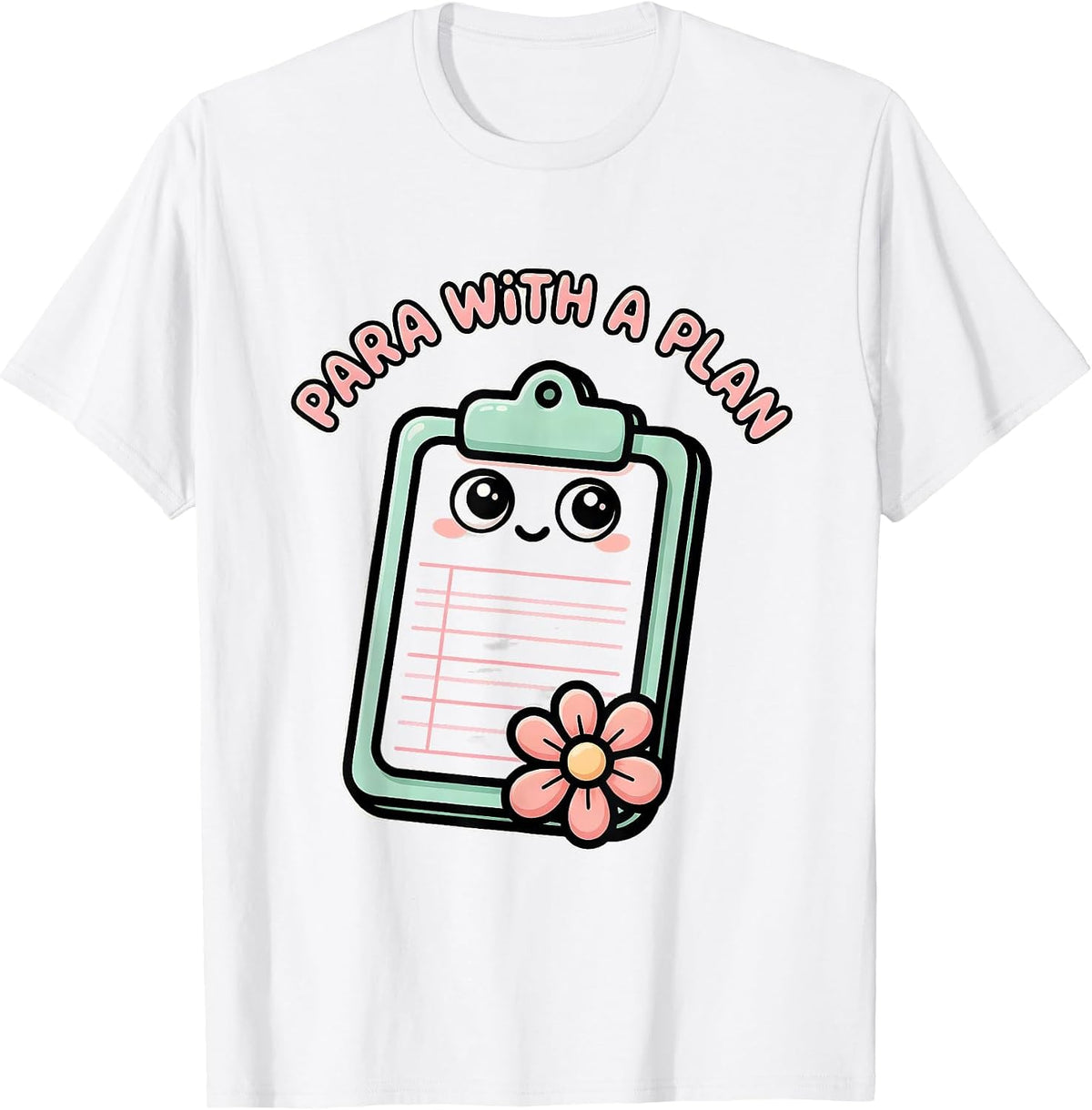 Men's Para With A Plan Cute Kawaii Paraprofessional Paraeducator T-Shirt - White