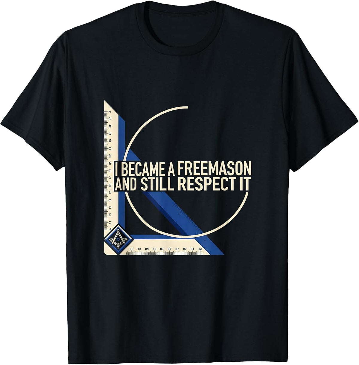 Men's I Became A Freemason And Still Respect It Masonic T-Shirt - Black