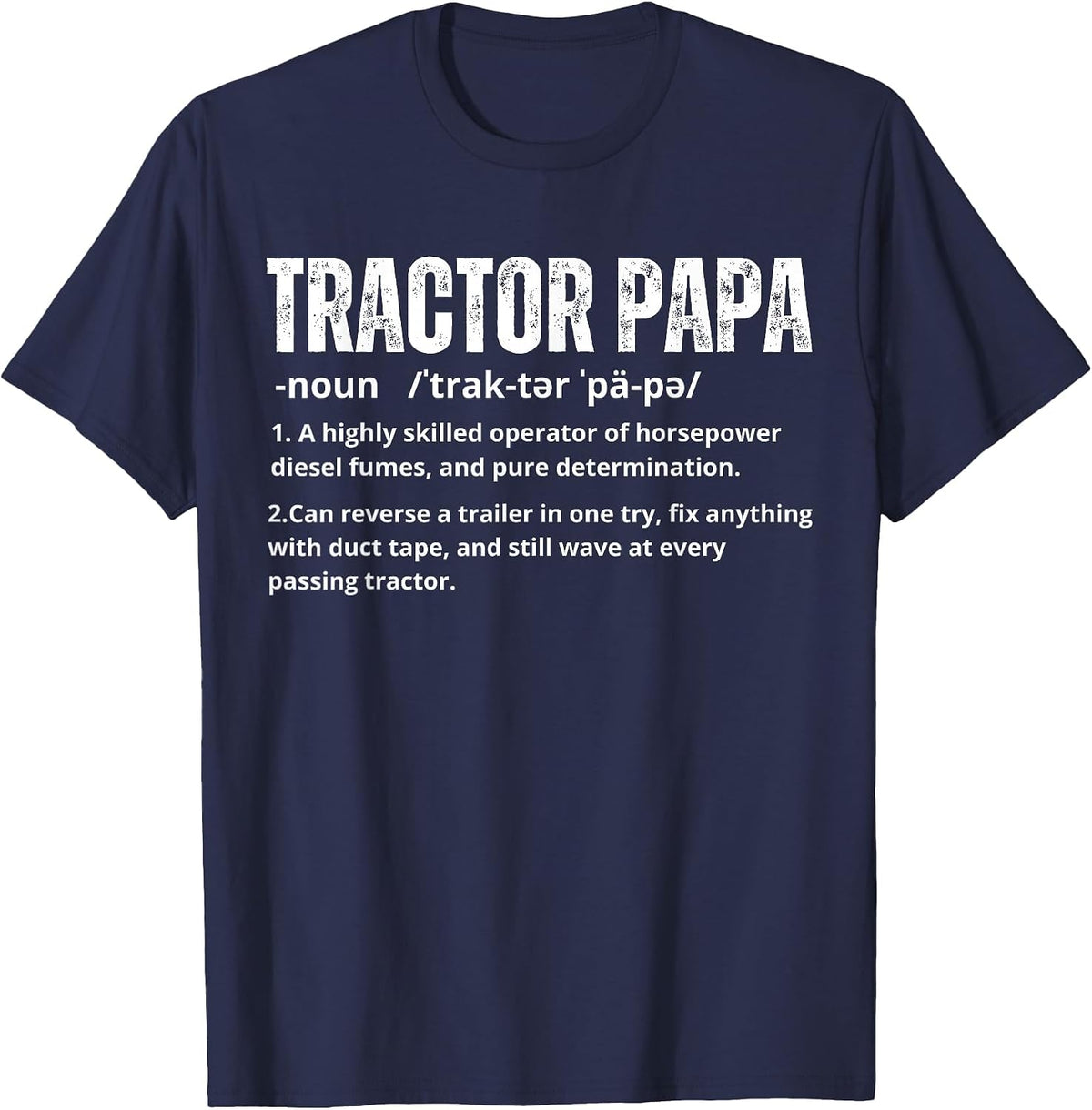 Tractor Papa Definition Funny Farmer Dad Tractor Lover Men T-Shirt - Navy Blue