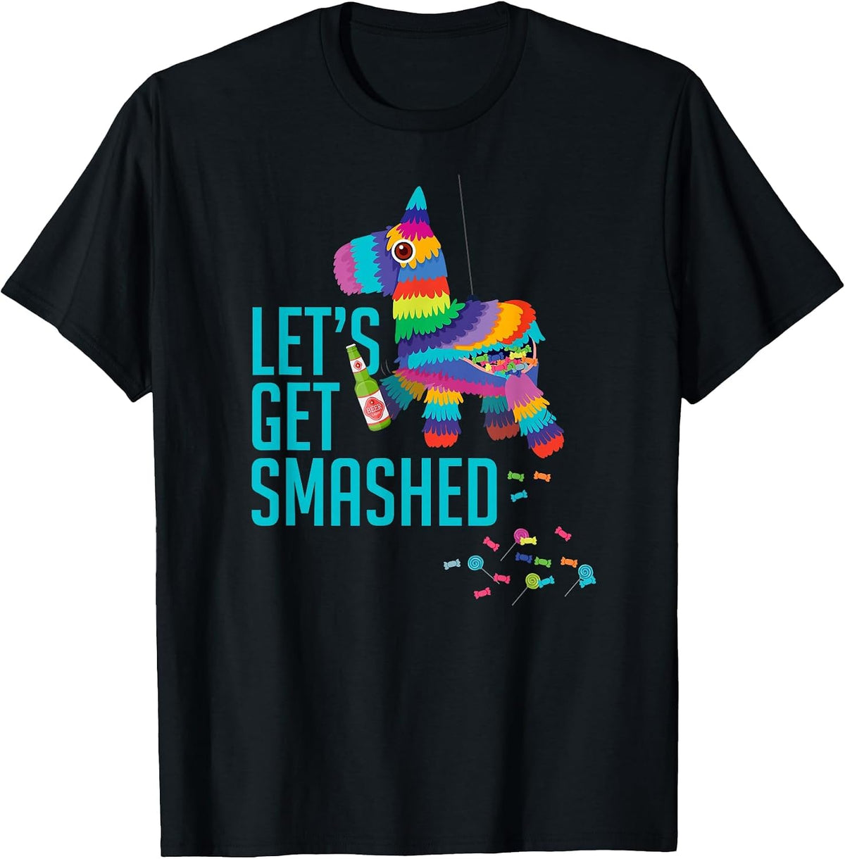 Cinco de Mayo Party Outfits: Let's Get Smashed Pinata T-Shirt - Black