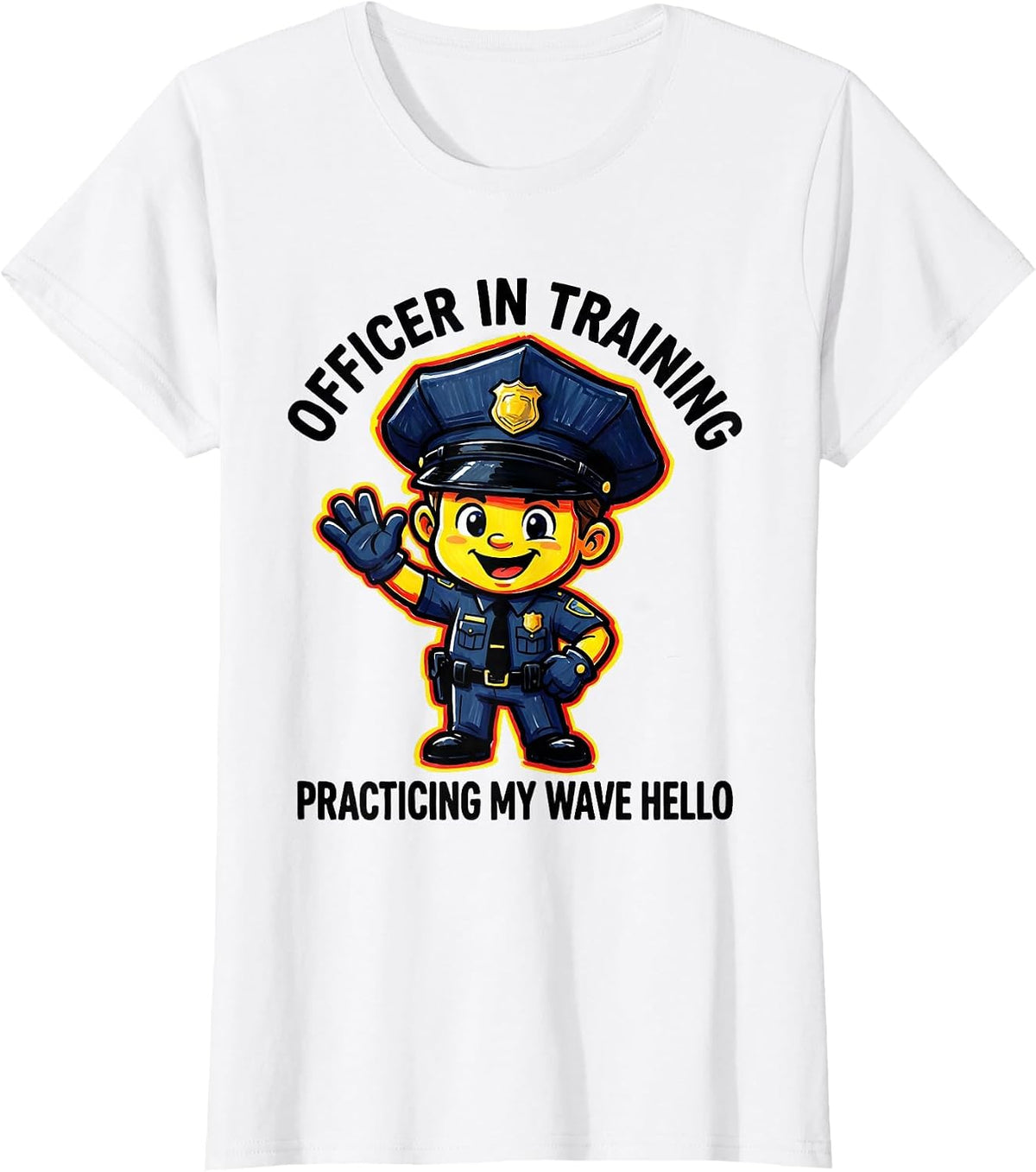 Women's Officer In Training, Practicing My Wave Hello Kids Police T-Shirt - White