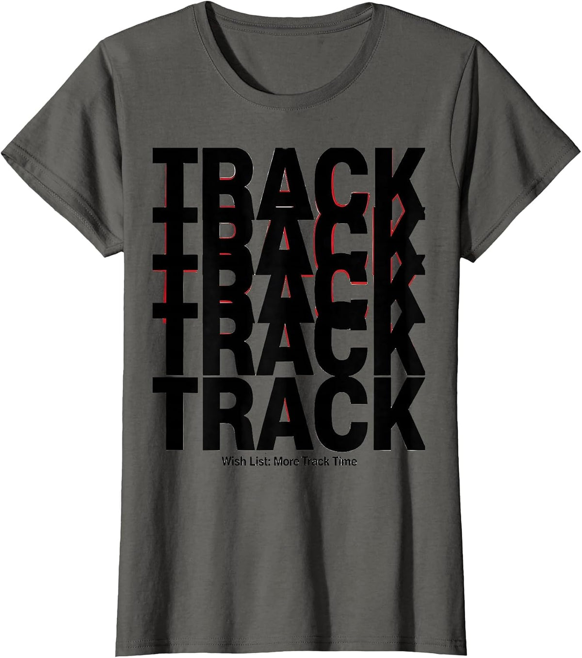 Women's Wish List: More Track Time Funny Track and Field Runner Gift T-Shirt - Asphalt Grey