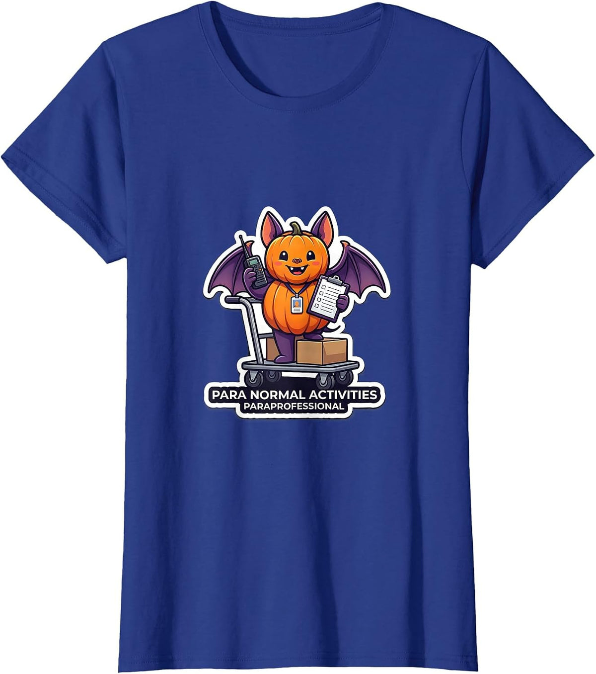 Women's Para Normal Activities Paraprofessional Funny T-Shirt - Royal Blue