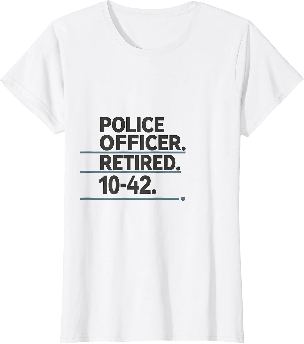 Women's Police Officer Retired 10-42 Thin Blue Line Patriotic T-Shirt - White