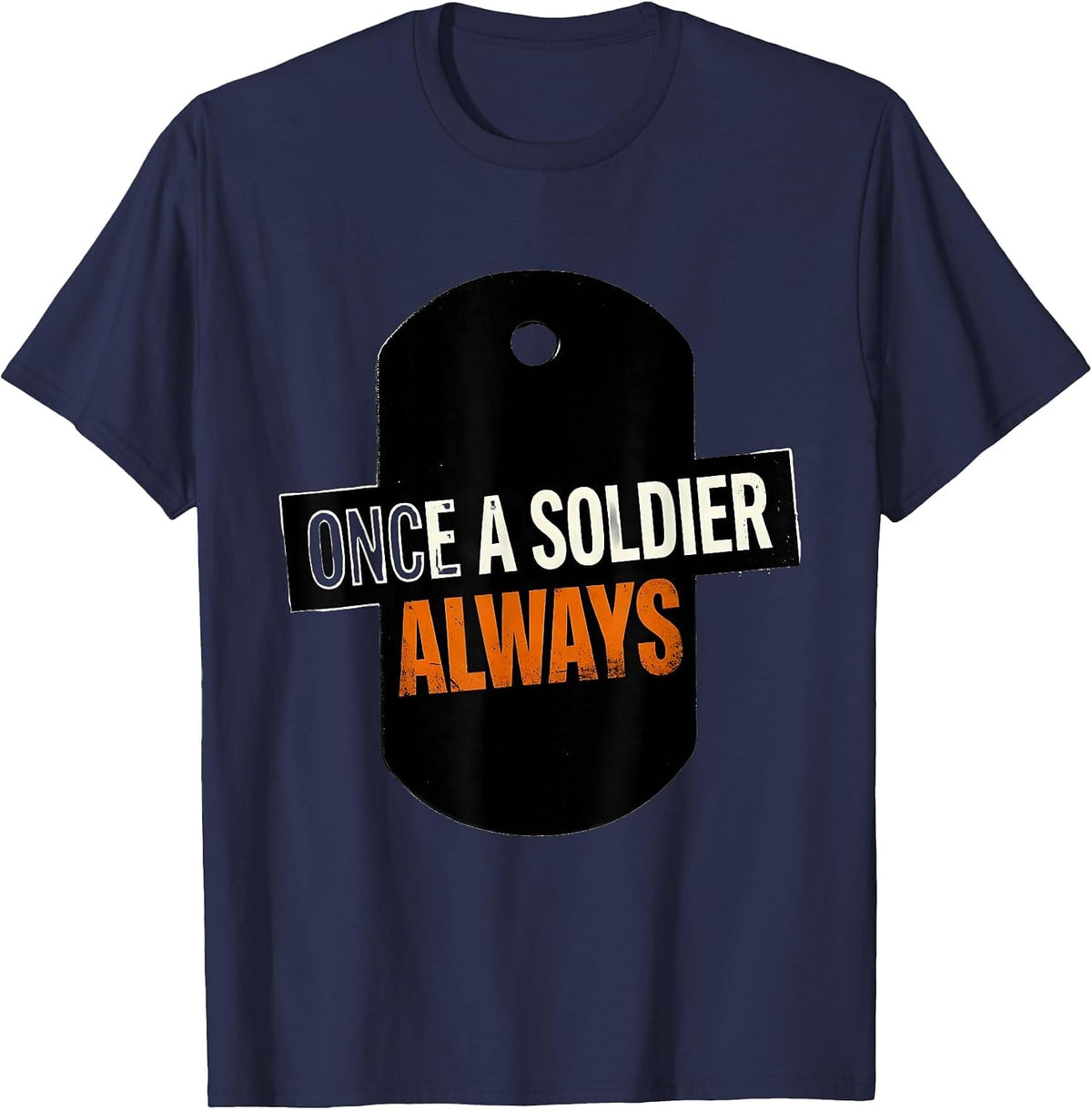 Once A Soldier Always Military Pride Design T-Shirt - Navy Blue