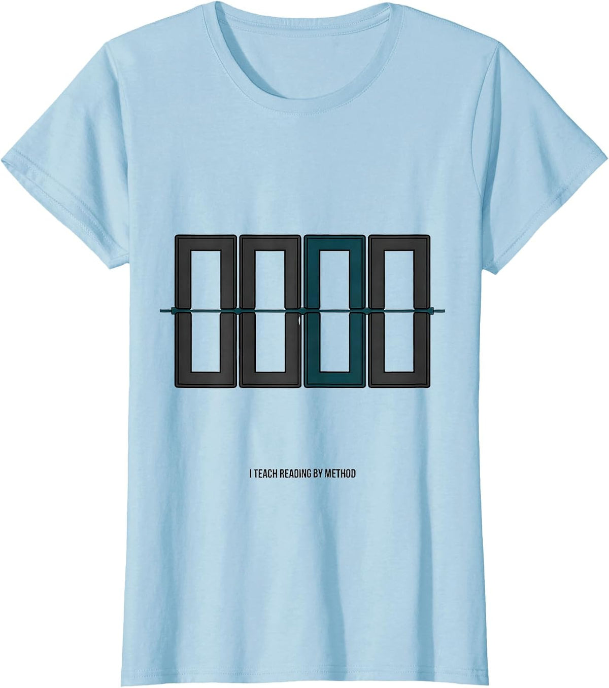 I Teach Reading By Method Funny Phonics Teacher Literacy T-Shirt - Baby Blue