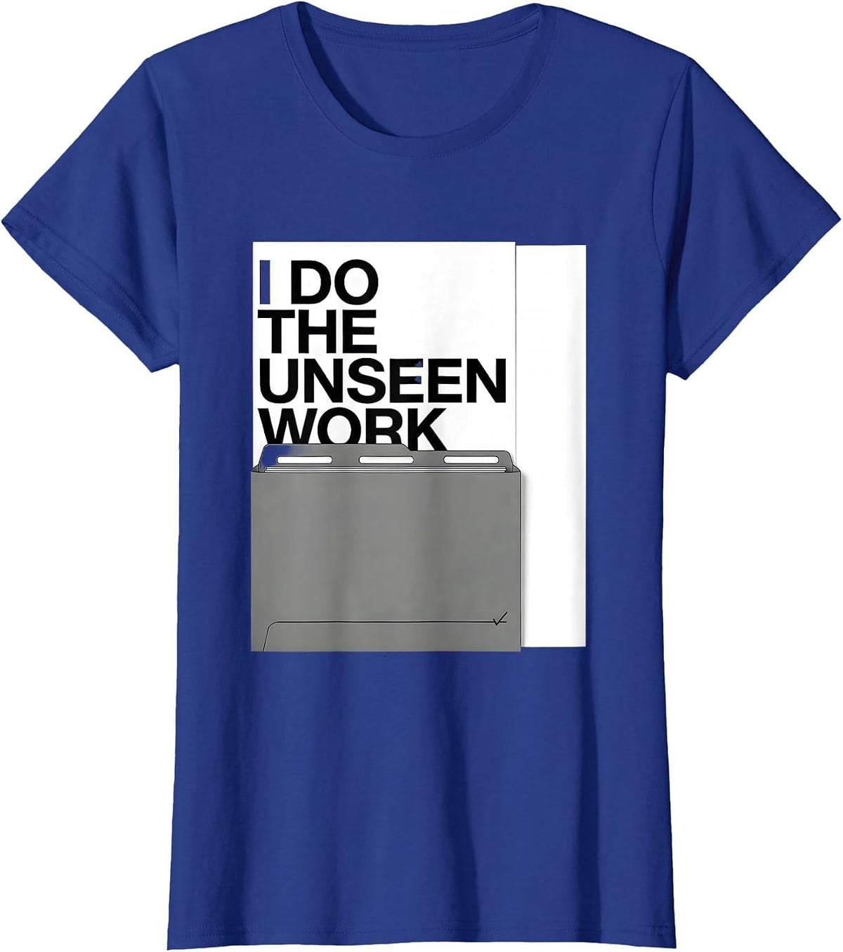 Women's I Do The Unseen Work Social Worker Appreciation groovy T-Shirt - Royal Blue