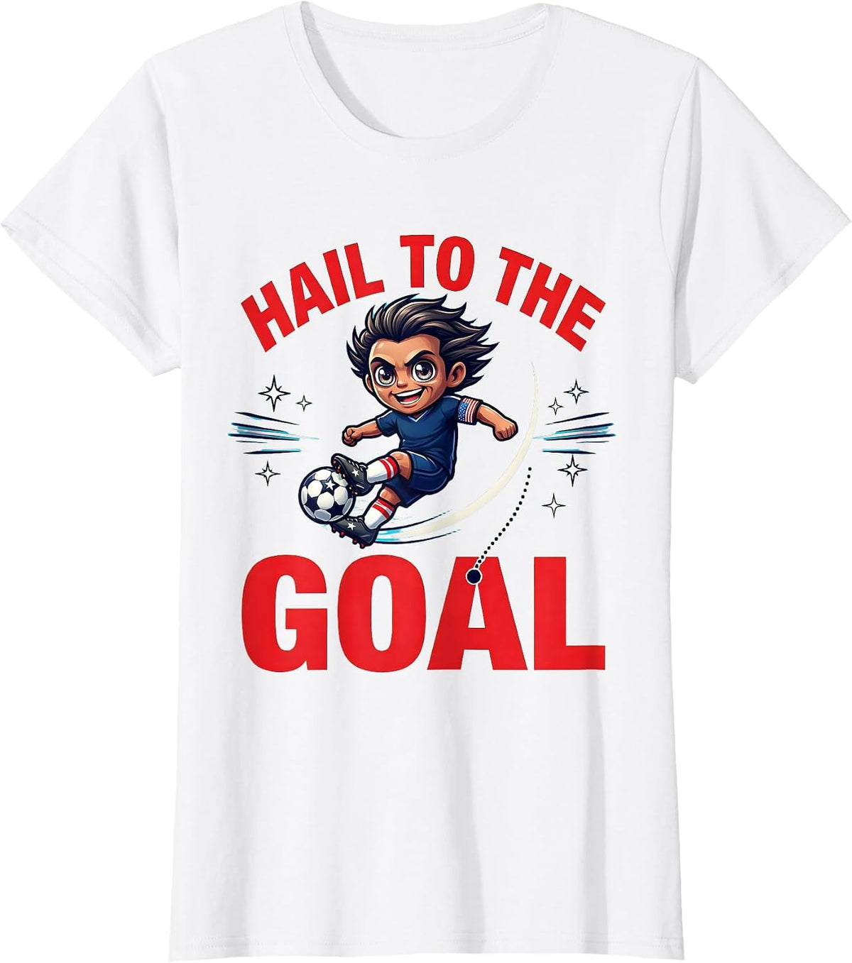HAIL TO THE GOAL Funny Soccer Player Patriotic Holiday T-Shirt - White
