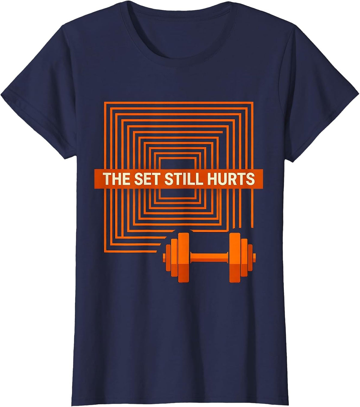 Women's The Set Still Hurts Funny Gym Workout Weightlifting Humor T-Shirt - Navy Blue