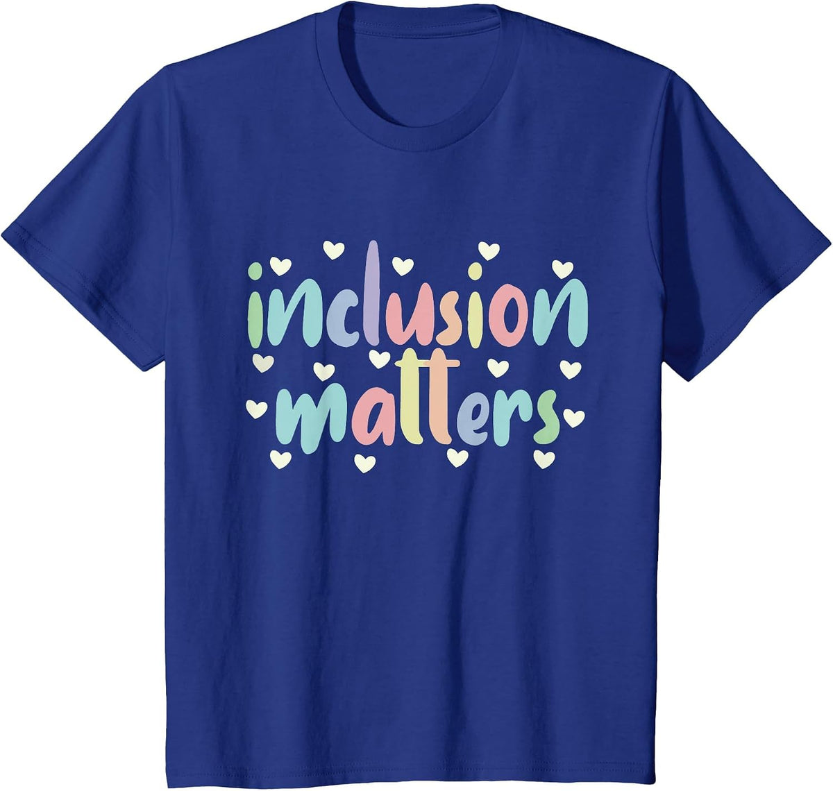 Special Education Teacher Autism Awareness Inclusion Matters T-Shirt - Royal Blue