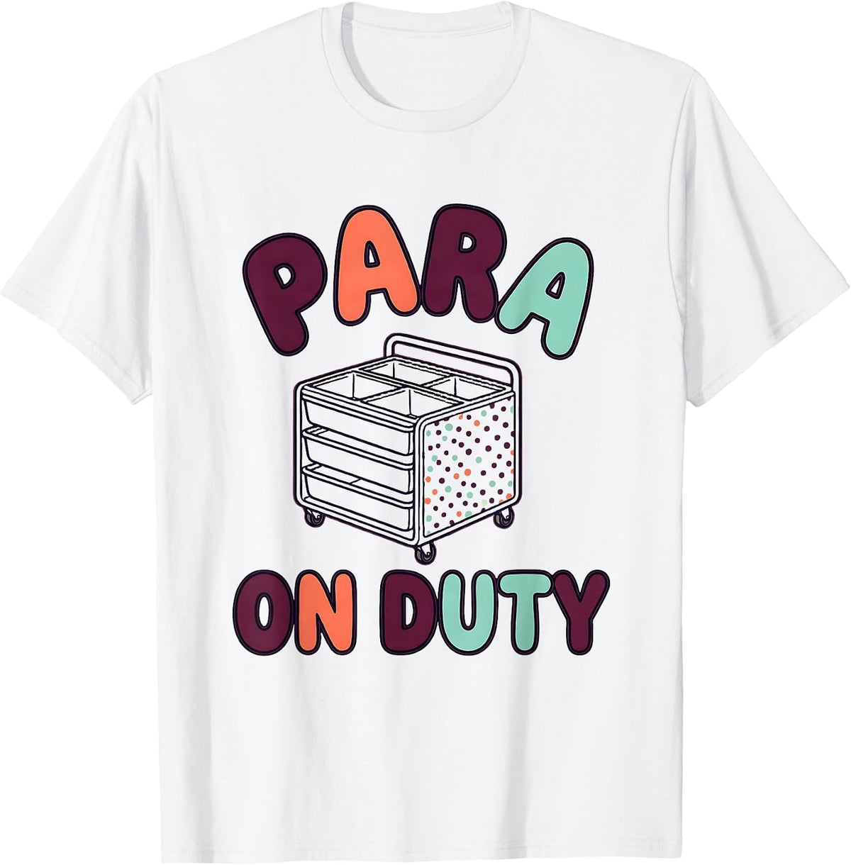 Men's Para On Duty Funny Paraprofessional Paraeducator Work Humor T-Shirt - White