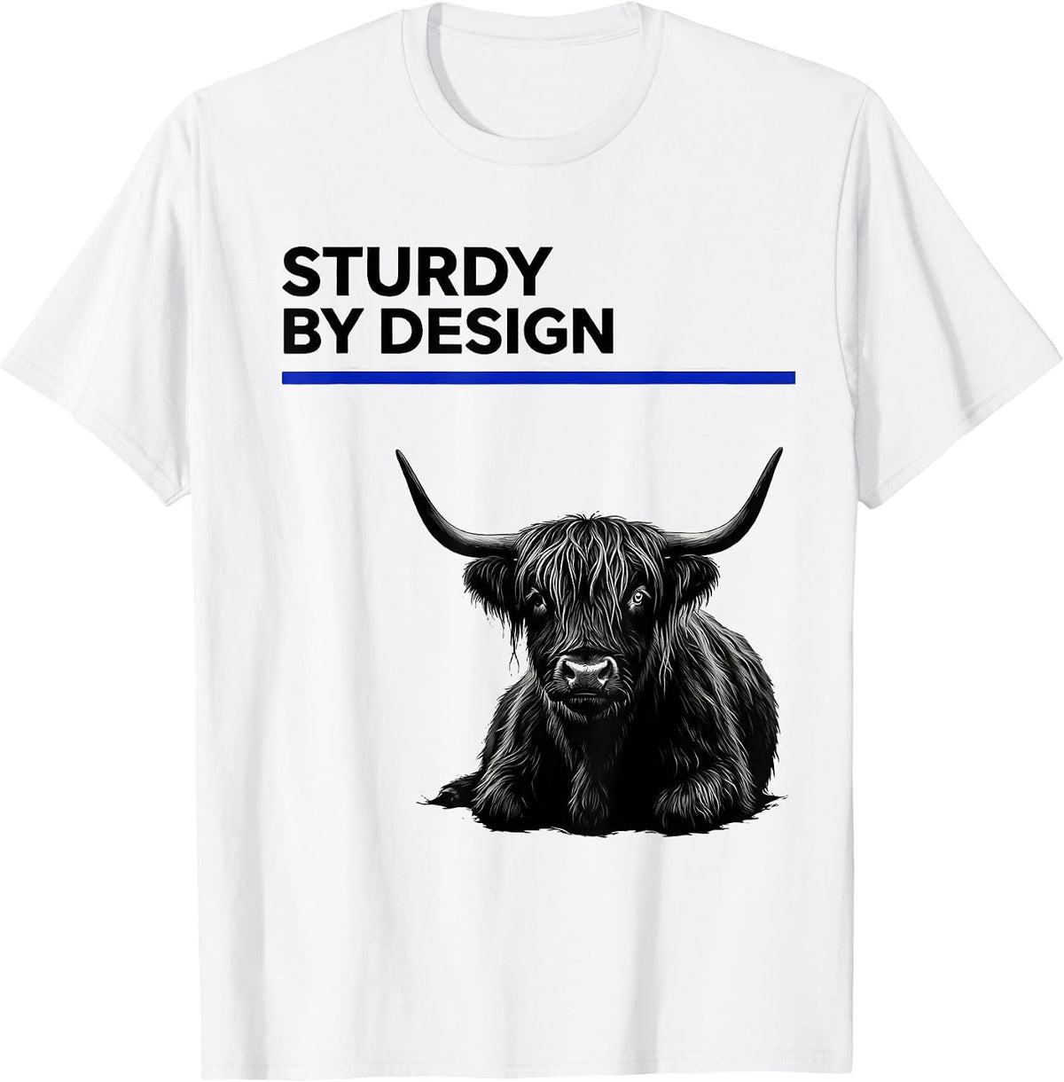 Men's Sturdy By Design Funny Highland Cow Farm Animal Lover Humor T-Shirt - White