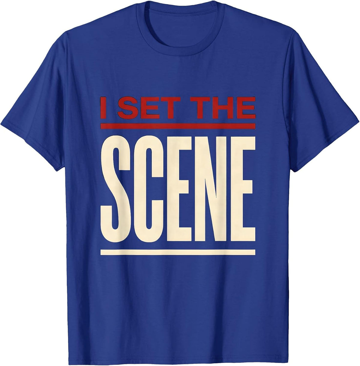 I Set The Scene Witty Literary Drama Humor Shakespeare T-Shirt - Royal Blue