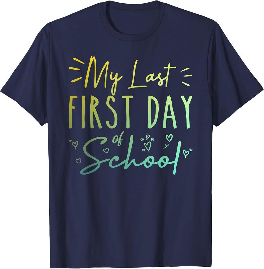 My Last First Day of School Teacher Retirement Senior 2026 T-Shirt - Navy Blue