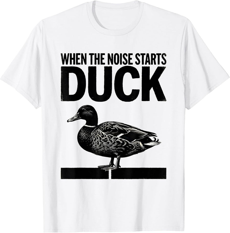 Men's When The Noise Starts, Duck Funny Duck Pun Novelty Gift T-Shirt - White