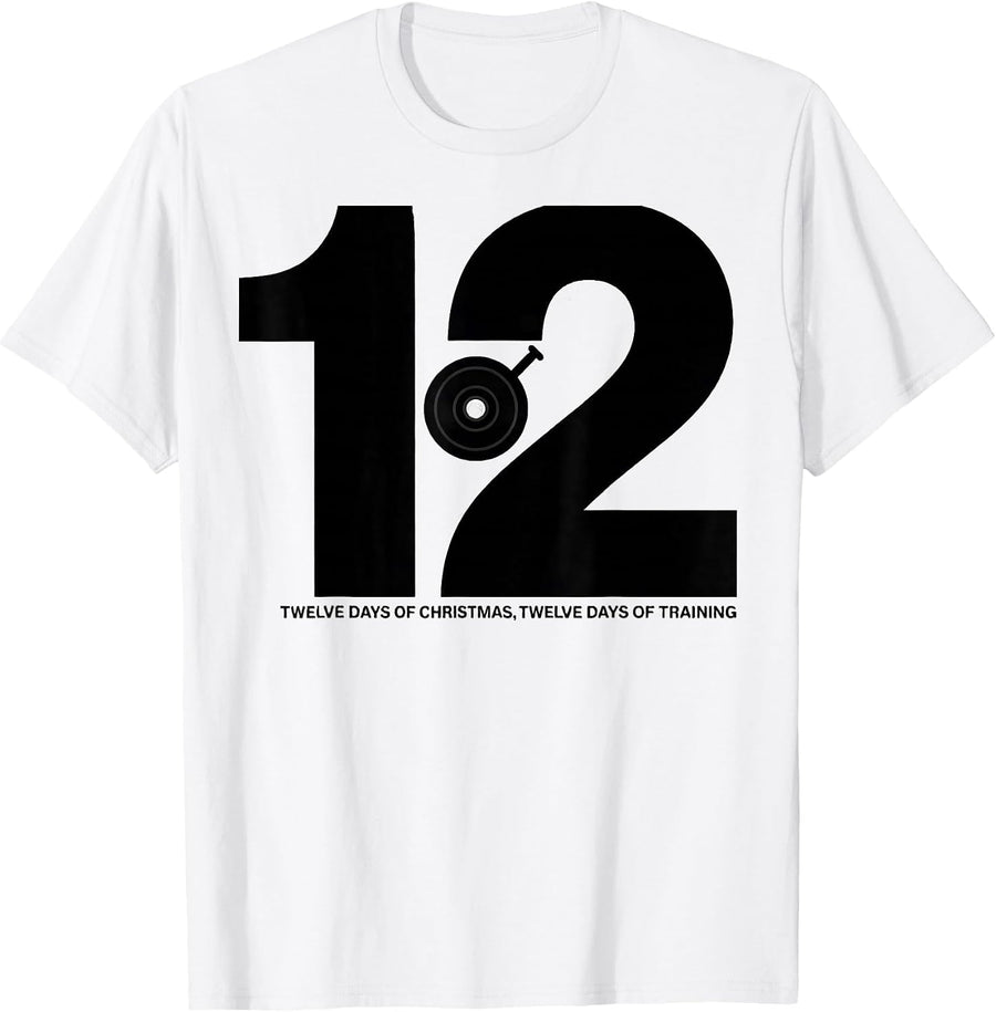 Men's Twelve Days Of Christmas, Twelve Days Of Training Funny T-Shirt - White