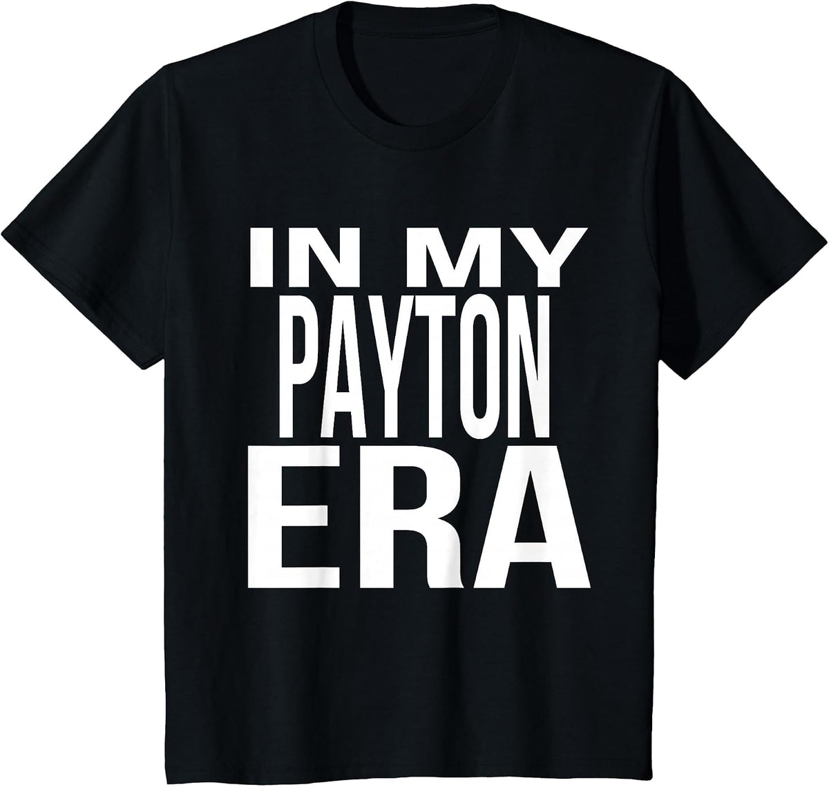 in My Payton Era Family Reunion Squad First Last Name T-Shirt - Black