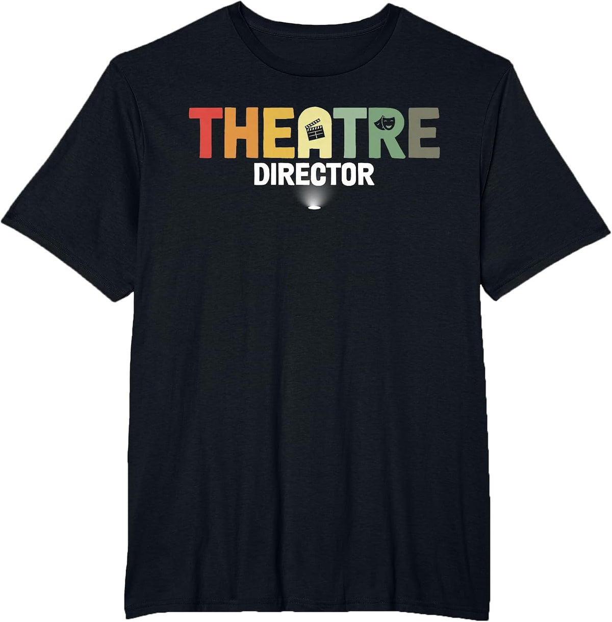 Theatre Director Theater Director Theatre Directors T-Shirt - Black