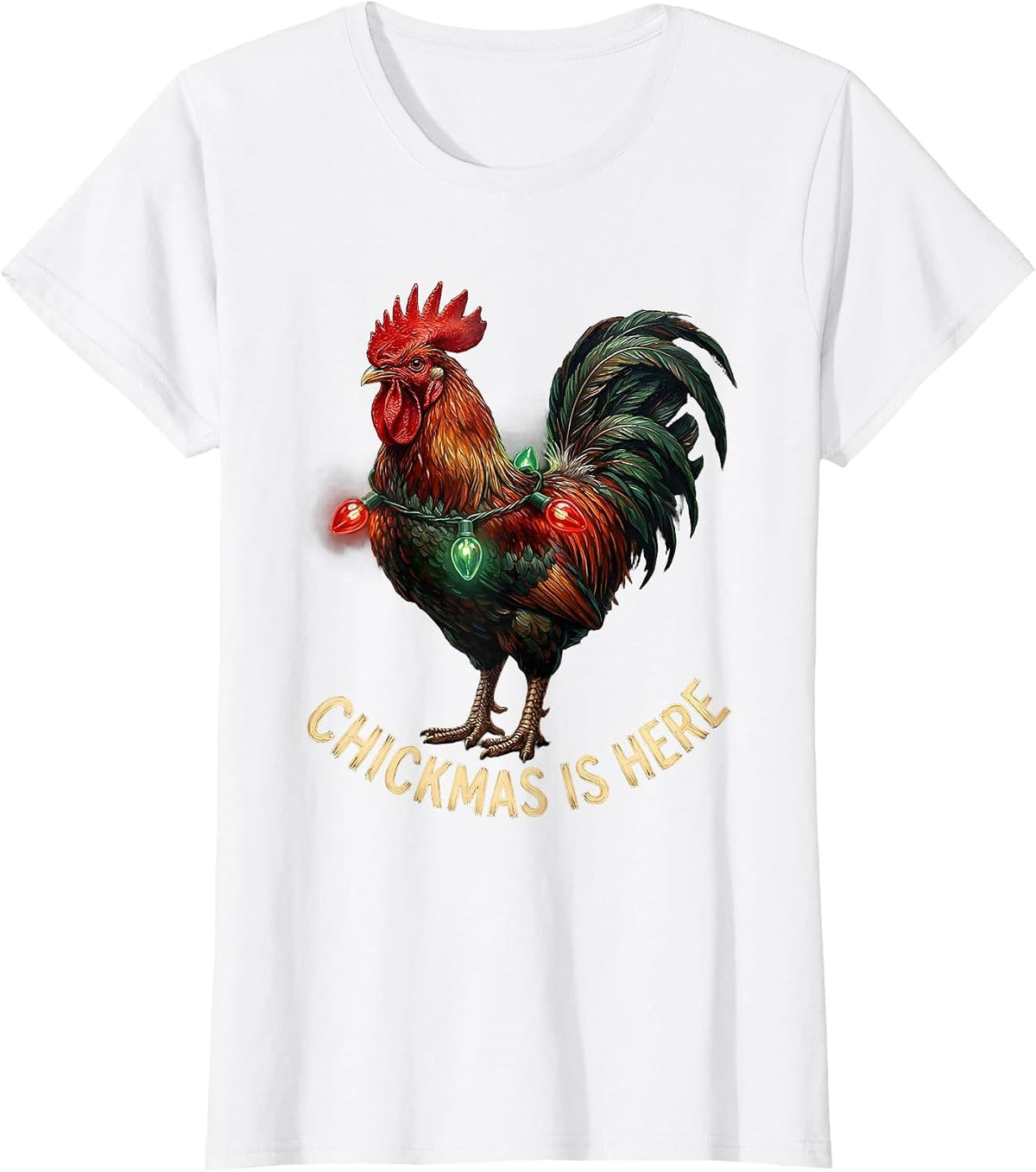Chickmas Is Here Funny Chicken Lover Christmas Rooster Gift T-Shirt - White