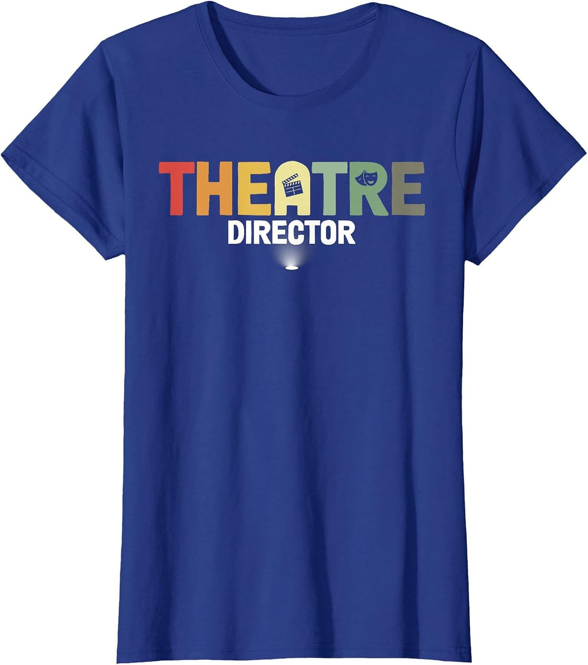 Theatre Director Theater Director Theatre Directors T-Shirt - Royal Blue