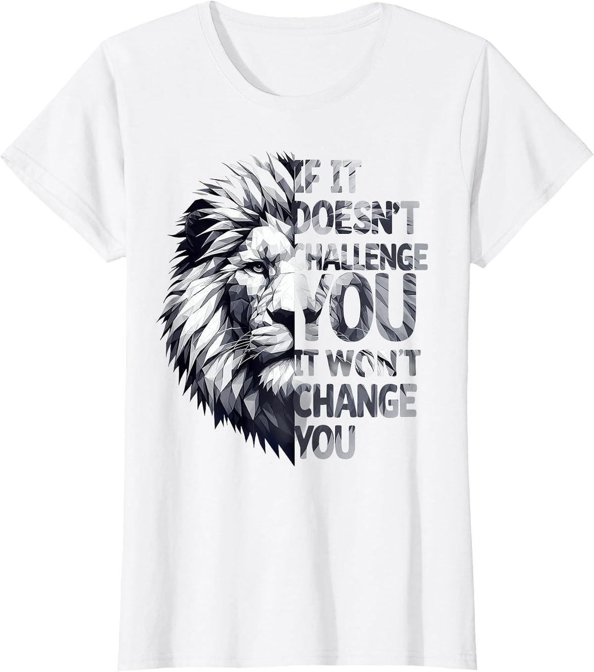 If It Doesn't Challenge You, It Won't Change You Funny Gym T-Shirt - White