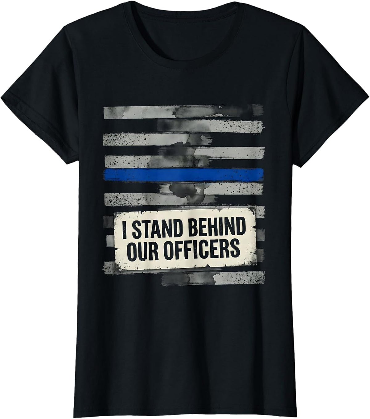 I Stand Behind Our Officers Distressed Thin Blue Line Police T-Shirt - Black