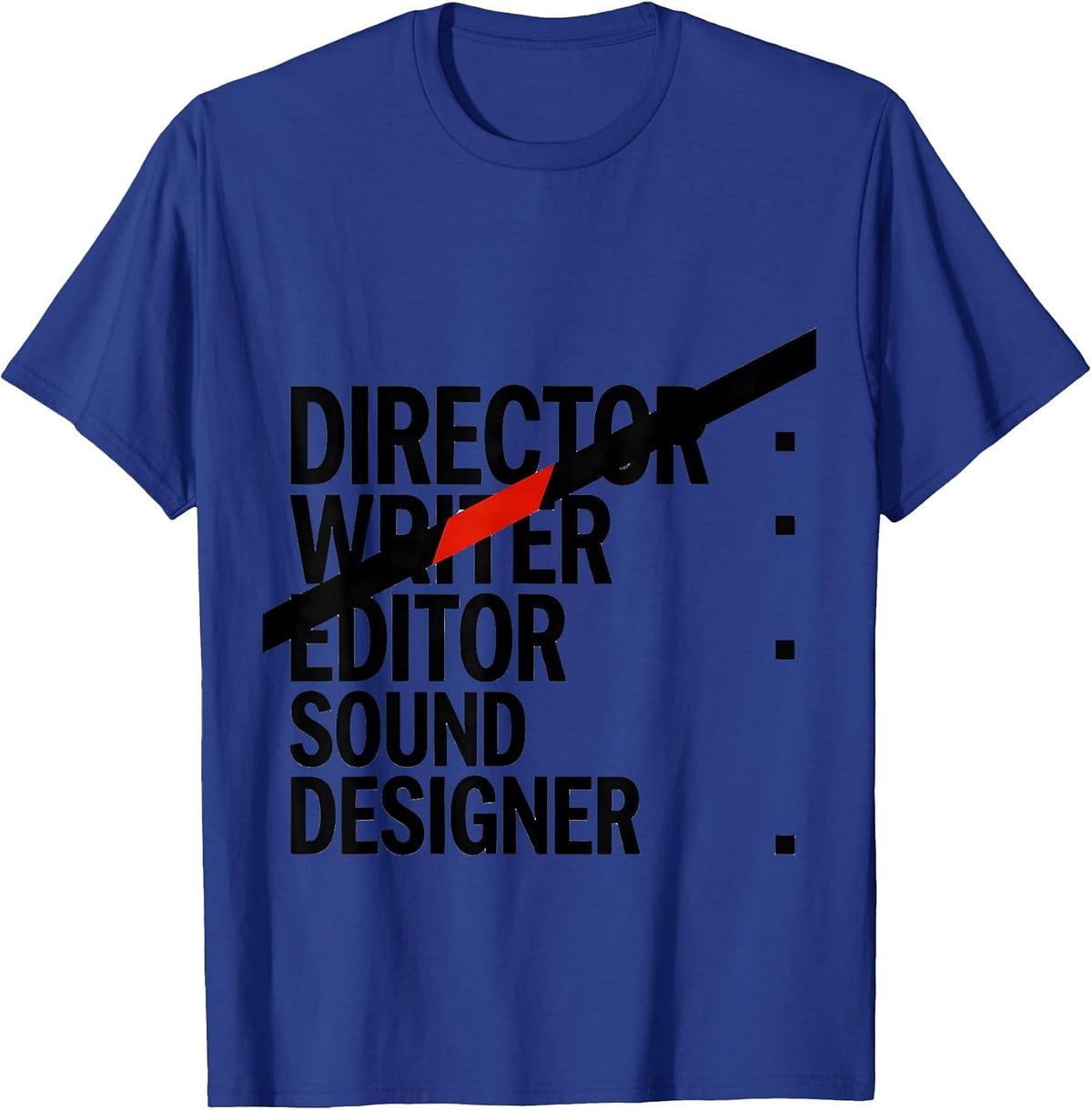 Men's Director Writer Editor Sound Designer Funny Filmmaker Crew T-Shirt - Royal Blue