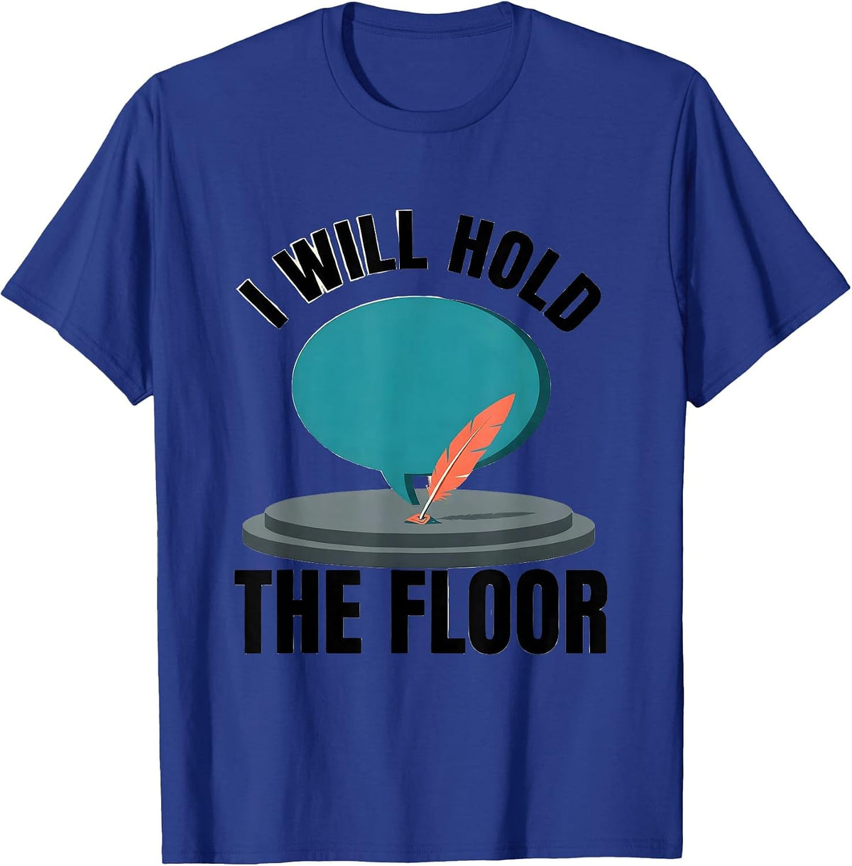 I Will Hold The Floor Funny Shakespeare Drama Student T-Shirt - Royal Blue
