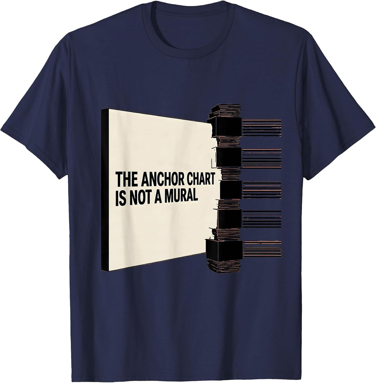 Men's The Anchor Chart Is Not A Mural Funny Teacher Humor Gift T-Shirt - Navy Blue