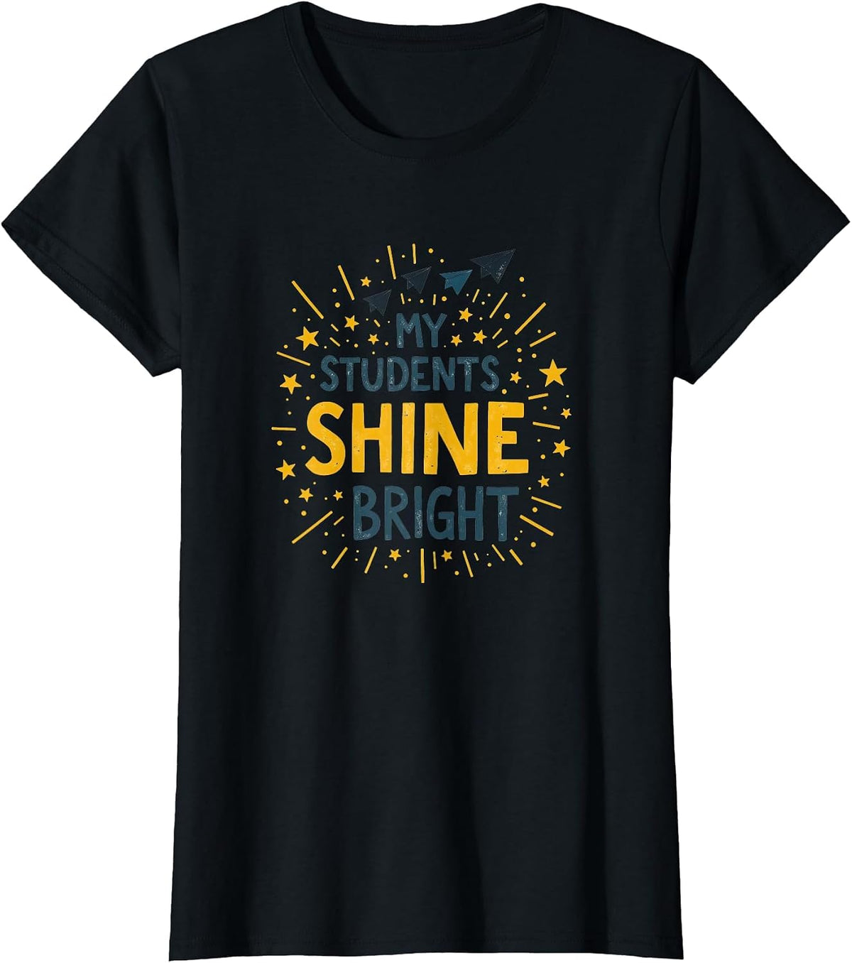 My Students Shine Bright Teacher Design T-Shirt - Black