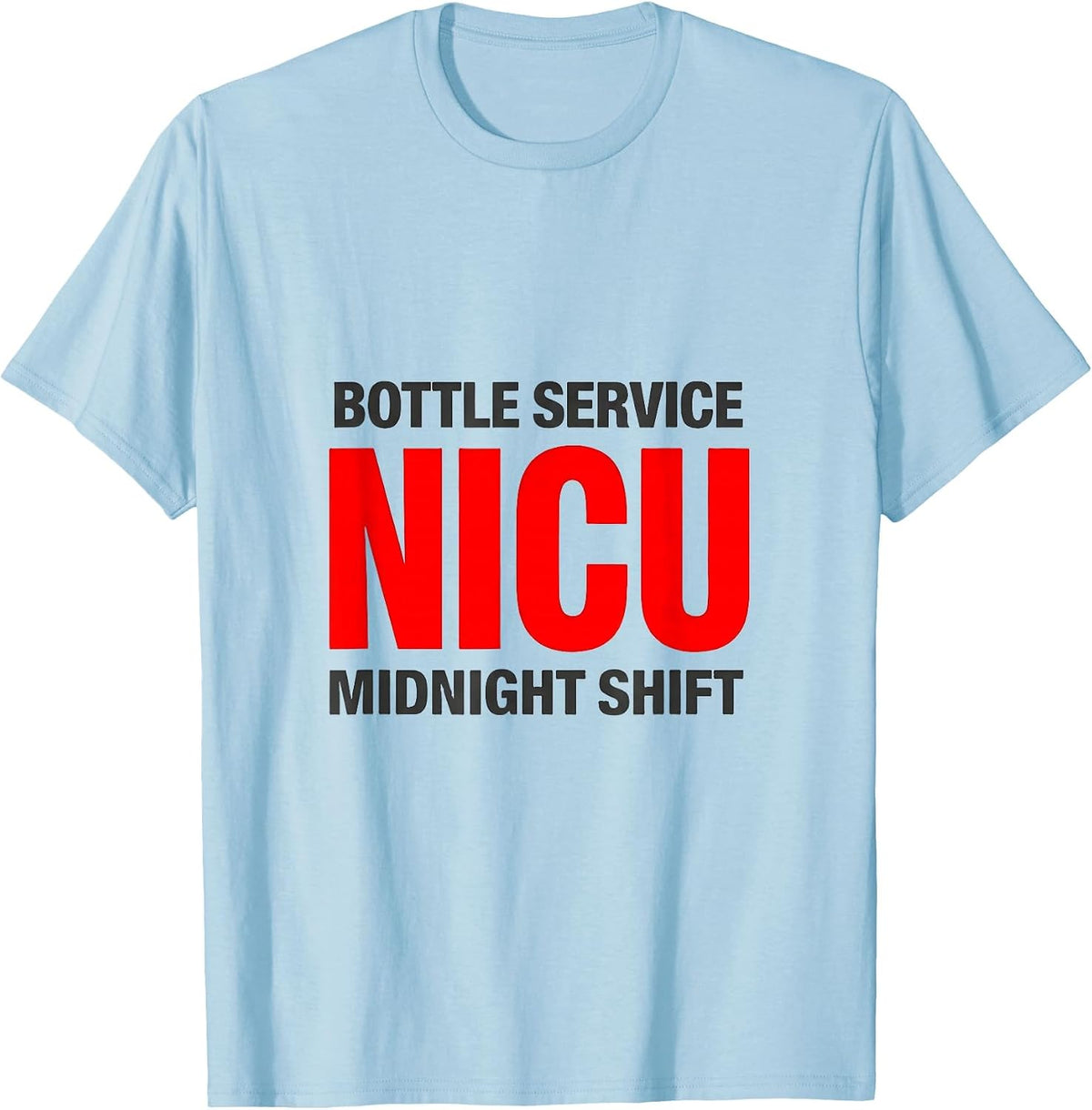 Men's Bottle Service NICU Midnight Shift Funny Nurse New Year Eve T-Shirt - Baby Blue