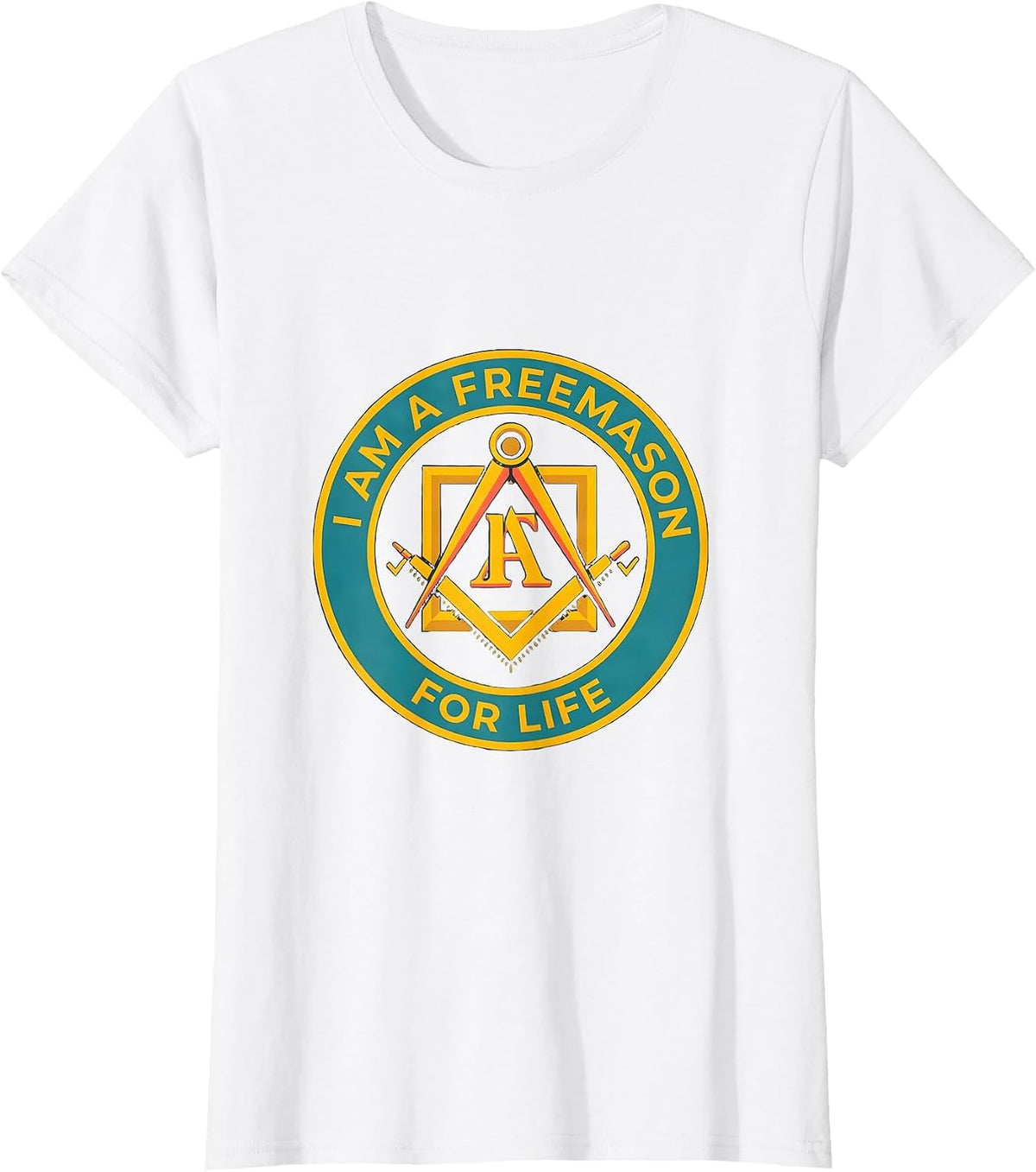 I Am A Freemason For Life Masonic Square And Compass T-Shirt - White