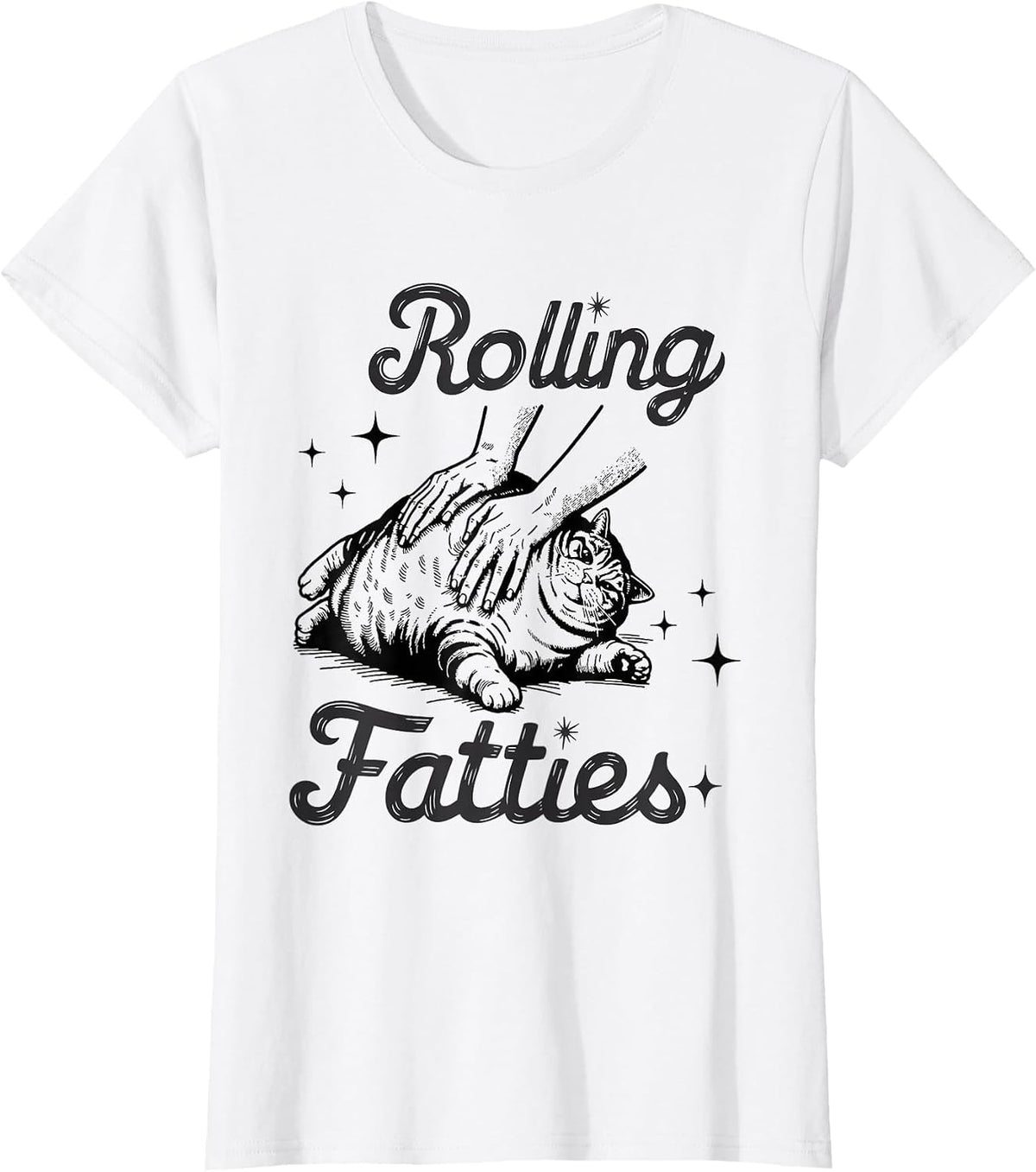Rolling Fatties Cat Funny Cute Cat Lover Kitten Owner Kitty T-Shirt - White