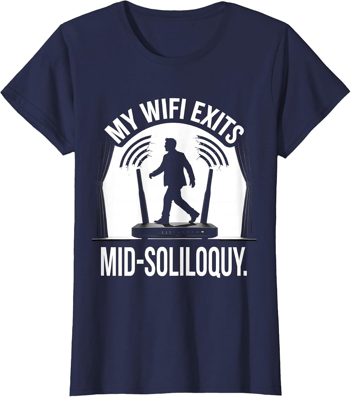 Women's My Wifi Exits Mid-Soliloquy Funny Shakespeare Literary Drama T-Shirt - Navy Blue