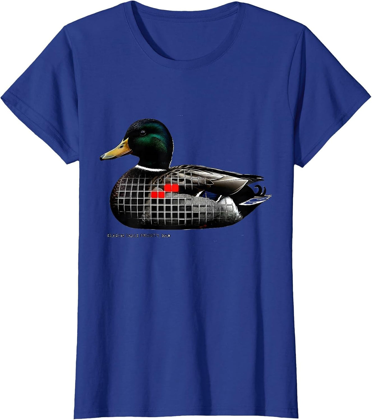 Women's Season Takes Priority Dad Duck Hunting Camo Father Father'S T-Shirt - Royal Blue