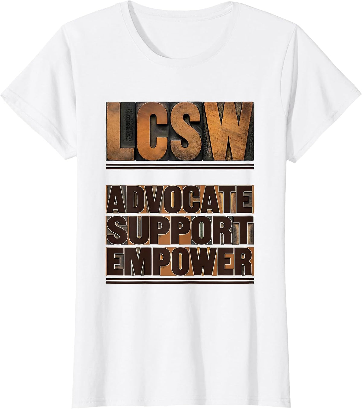 Advocate Support Empower LCSW Funny Social Worker Gift T-Shirt - White