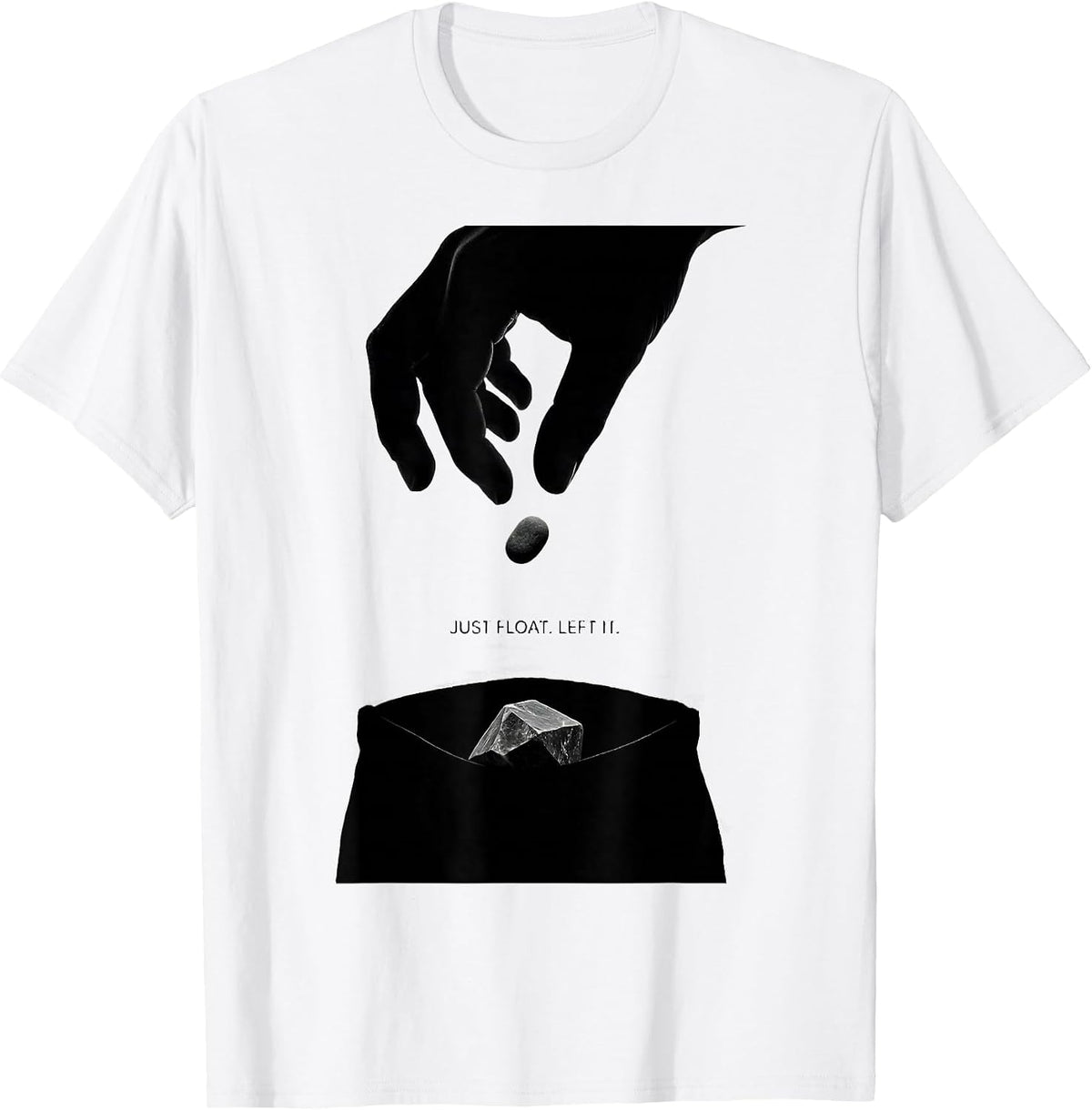 Men's Just Float Left It Funny Rock Collector Geology Hobby Humor T-Shirt - White